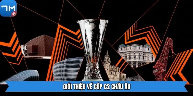 Giới thiệu về cúp C2 Châu Âu